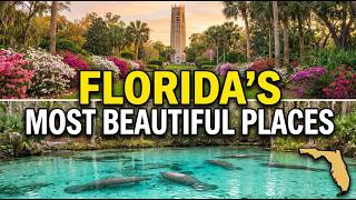 Florida's MOST BEAUTIFUL Places