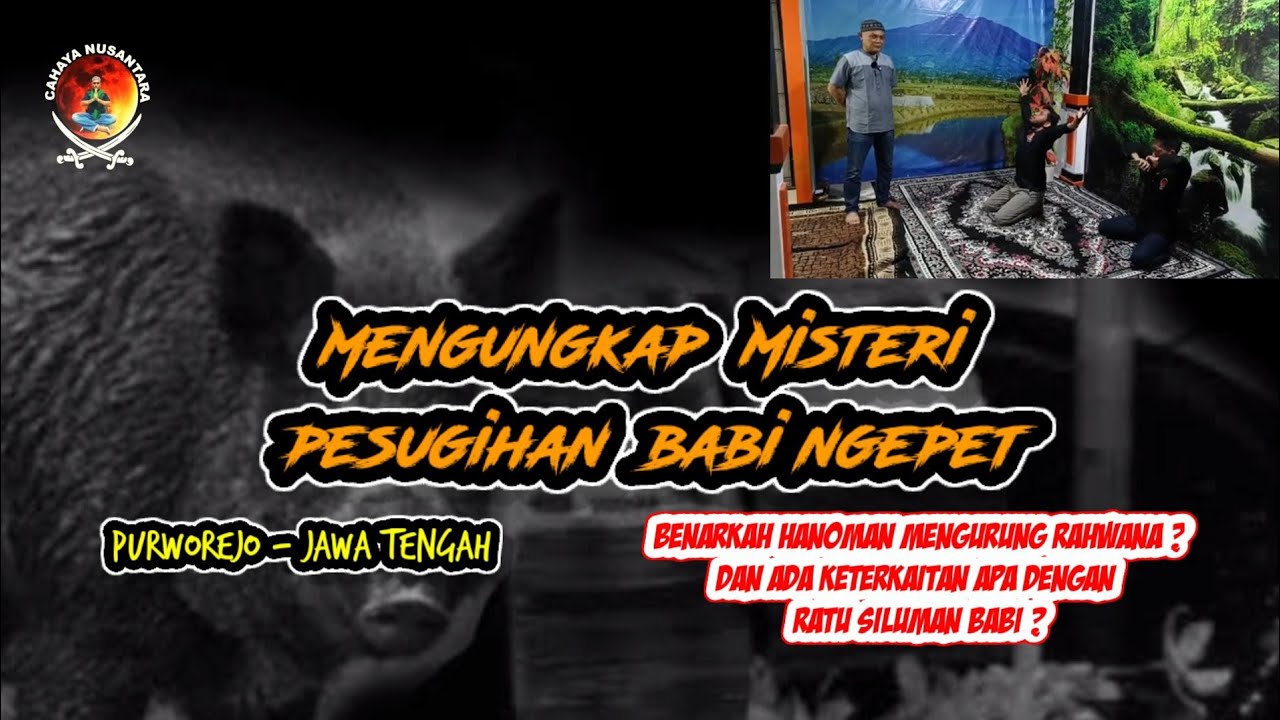 LIVE !! MENGUNGKAP MISTERI RATU SILUMAN BABI ( PURWOREJO - JAWA TENGAH )