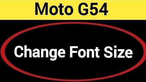 How to change font size, Moto G54 font size change kaise karen