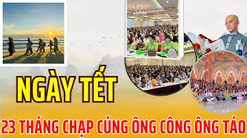 [49] Ngày Tết: 23 Tháng Chạp Cúng Ông Công Ông Táo; Ý Của Pháp Sư Tịnh Không Khi Nói Về Táo Quân