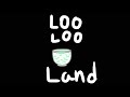 Loo loo land (PP)