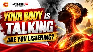 YOUR BODY IS TALKING — ARE YOU LISTENING?