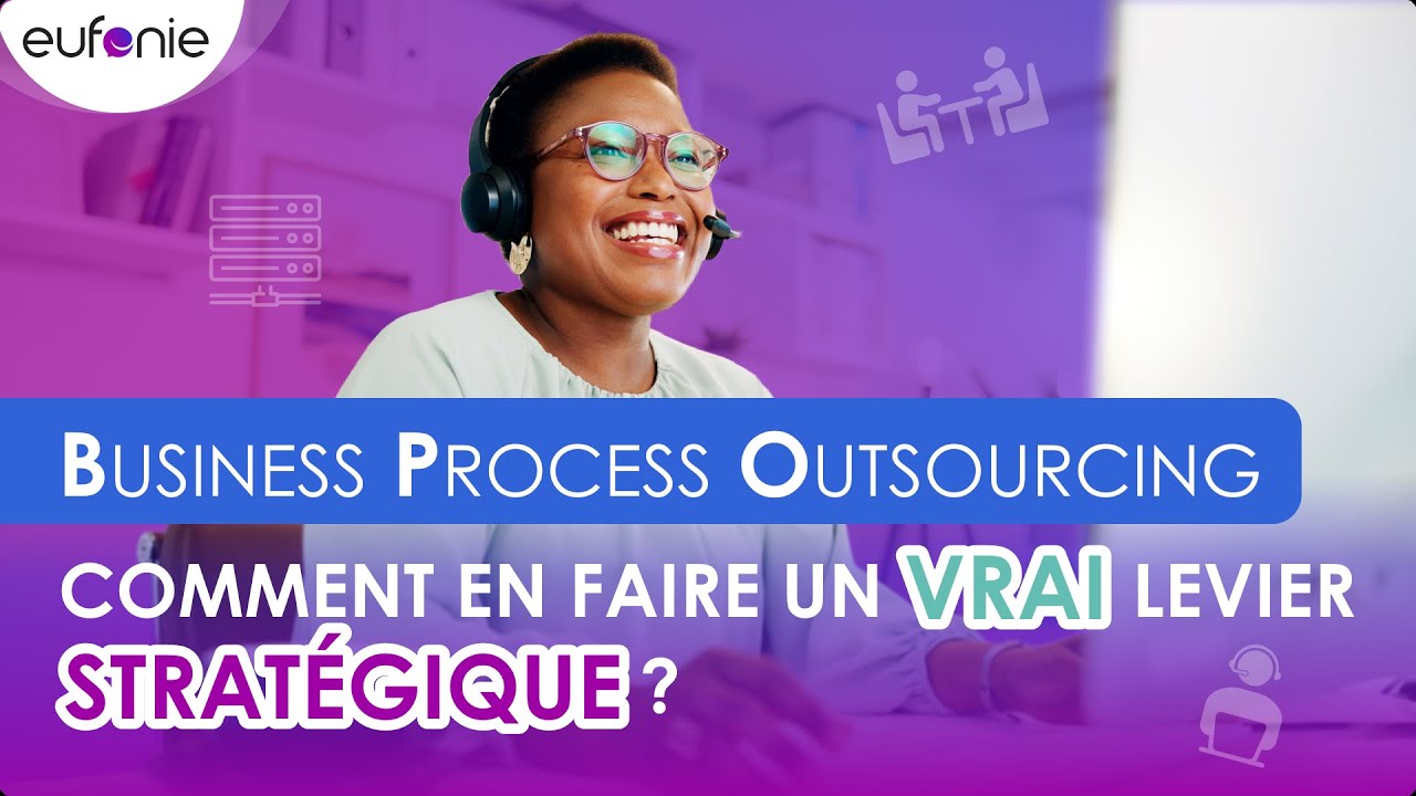 Externalisation & BPO : un vrai levier stratégique !