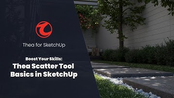 Boost your skills - Thea Scatter Tool Basics in SketchUp