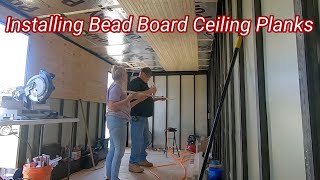 Cargo Trailer Conversion Build Project/Installing Bead Board Ceiling Planks
