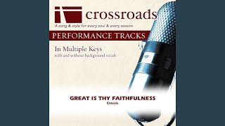 Video thumbnail of "Crossroads Performance Tracks - Great Is Thy Faithfulness (Performance Track Low with Background Vocals in Bb)"