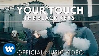 Смотреть клип The Black Keys - Your Touch