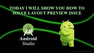 How to solve Layout preview issue in Android Studio || Text, Button not showing in Preview
