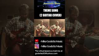 Tim and Eric Awesome Show! Great Job Theme Song (2 Guitar Cover)