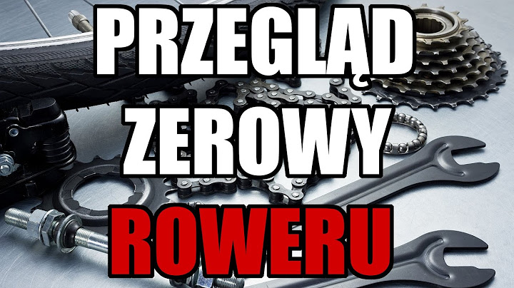 Przegląd zerowy roweru - co to jest?
