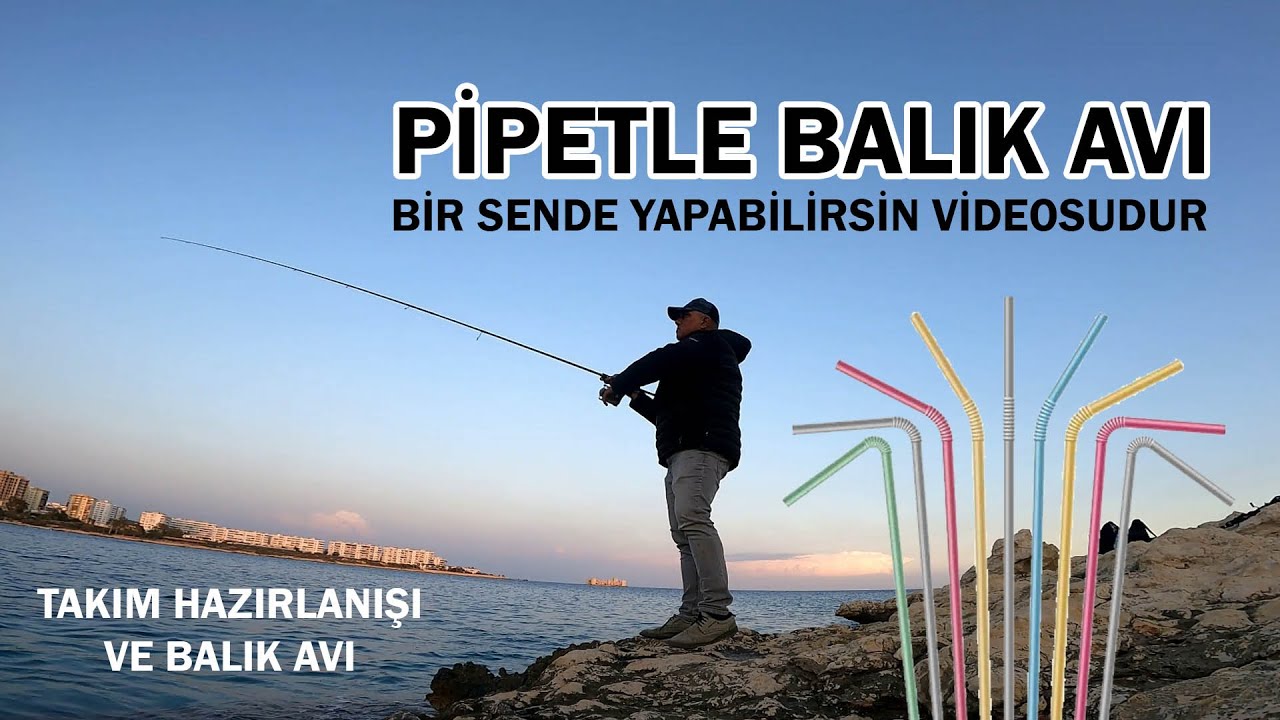 SENDE YAPABİLİRSİN... PİPET TAKIMI YAPIP BALIK TUTTUM