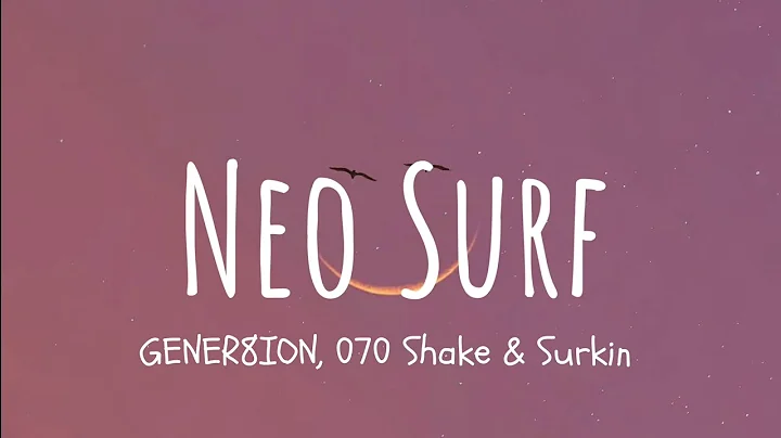 GENER8ION, 070 Shake - Noe Surf "Watch me go to heaven" (Lyric Video)