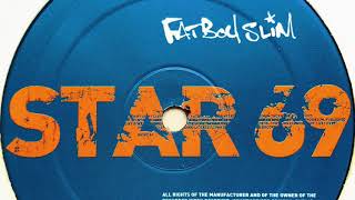 Fatboy Slim • Star 69 (What The F**k) (Timo Maas Remix)