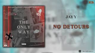 Jayy - No Detours [Offical Audio]