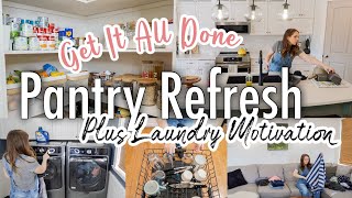 PANTRY ORGANIZATION REFRESH || Get It All Done || Laundry and Cleaning Motivation 2026