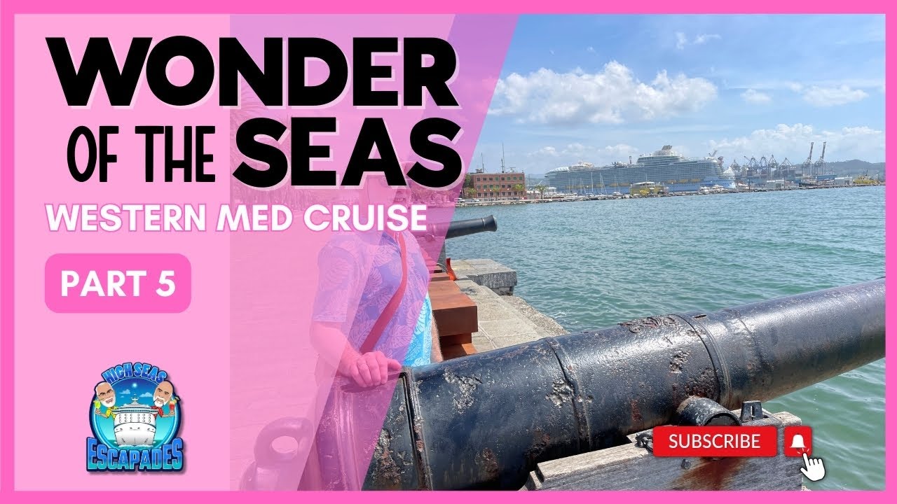 Wonder of the Seas - Western Mediterranean Cruise - Part 5