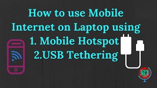 How to use Mobile Internet on Laptop using Mobile Wifi Hotspot and USB Tethering