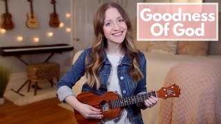 Goodness Of God - Bethel (Fingerstyle Ukulele Cover)