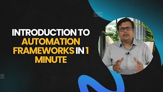 Introduction to Automation Frameworks in 1 Minute