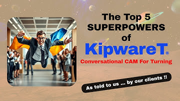 The 5 Top Superpowers Of KipwareT - Conversational CNC Programming Software / CAM For CNC Turning