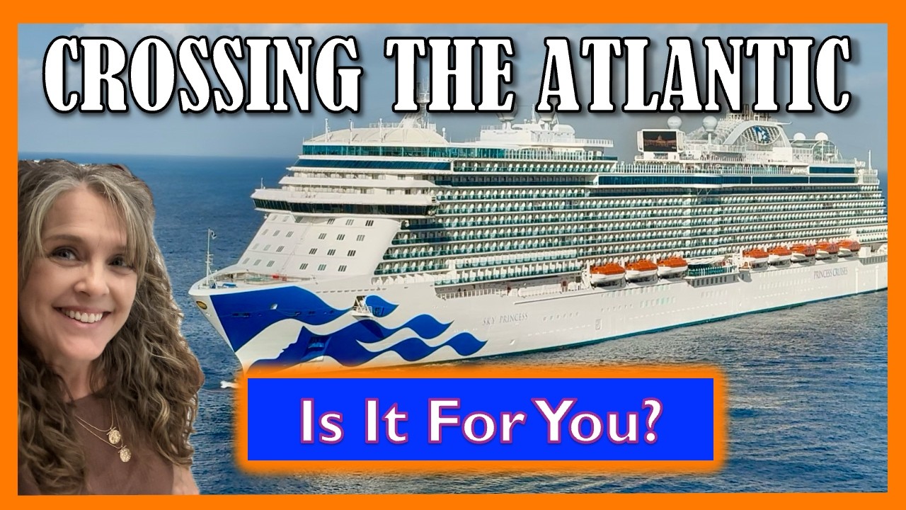 What a Transatlantic Cruise Is Really Like | Sky Princess Transatlantic Cruise Overview