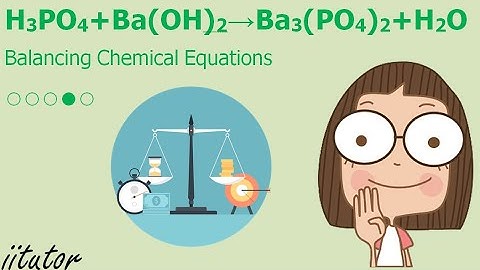 💯 Balancing Chemical Equations #4/5 H3PO4 Ba(OH)2 BA3(PO4)2 H2O | Chemical Equation