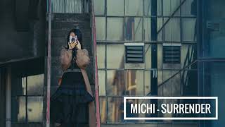 MiChi - Surrender