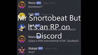 Mr Snortobeat But Its An Rp On Discord