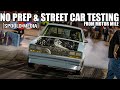 STREET CAR & NO PREP TESTING AT MOTOR MILE OPENING NIGHT!!!!!