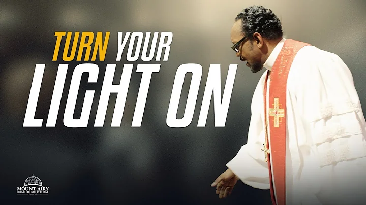 Turn Your Light On | Bishop J. Louis Felton