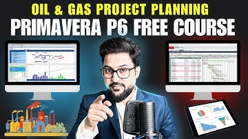 Primavera P6 for Oil & Gas Projects in Just 2 Hours! 🚀 | Free Primavera  P6 Course in English