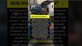 Berlingo &amp; Caddy: Das Ende des Diesels? 🚐⚡️