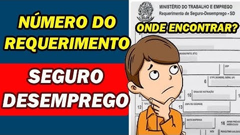 Como conseguir o número do requerimento para dar entrada no seguro desemprego?