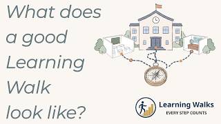 What Does A Good Learning Walk Look Like