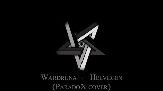 Wardruna - Helvegen (ParadoX Cover)