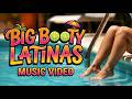 Big Booty Latinas Official Music Video