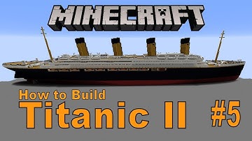Titanic 2, Minecraft Tutorial #5 (Fictional ship)