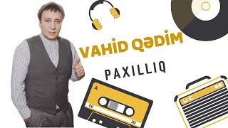 Vahid Qedim - Paxilliq Resimi