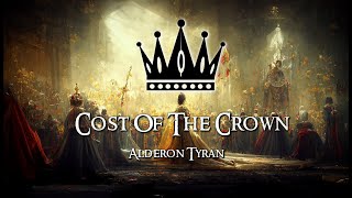 Cost Of The Crown - Alderon Tyran