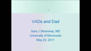 2011 Shumway Lecture: VADs and Dads by Sara J. Shumway