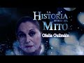 La Historia Detrás Del Mito | Ofelia Guilmáin