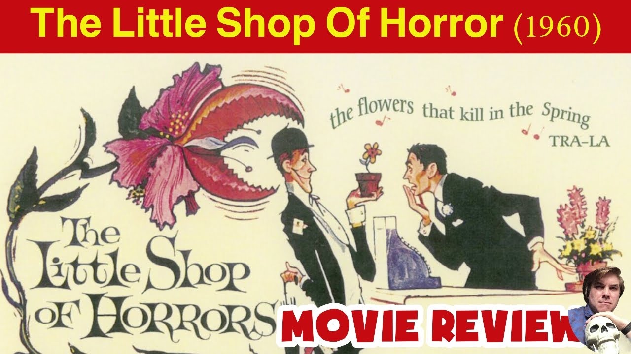 THE LITTLE SHOP OF HORRORS (1960) - MOVIE REVIEW