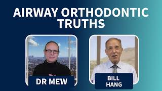 The Truths on Airway Orthodontics with Dr Mew Bill Hang