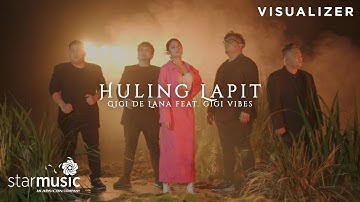 Huling Lapit - Gigi de Lana feat. Gigi Vibes (Visualizer Video)