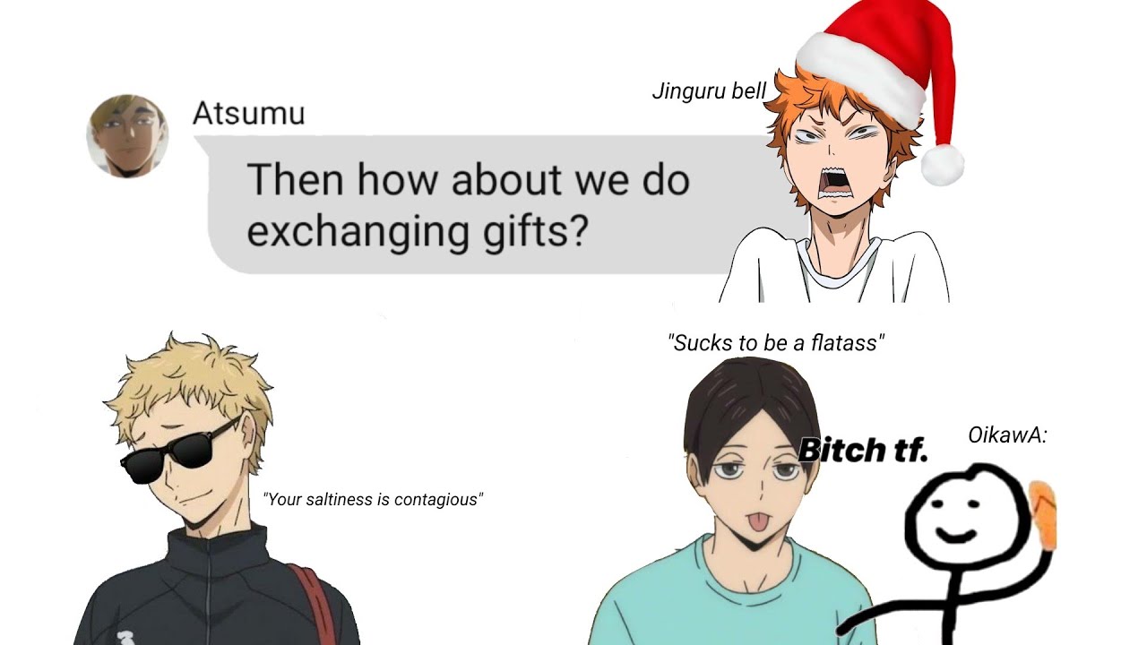 Chaotic group weird exchanging gifts || Haikyuu Texts
