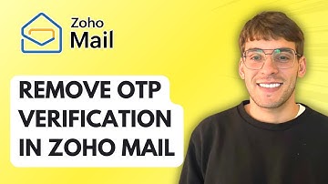 How to Remove OTP Verification in Zoho Mail [2025 Guide]