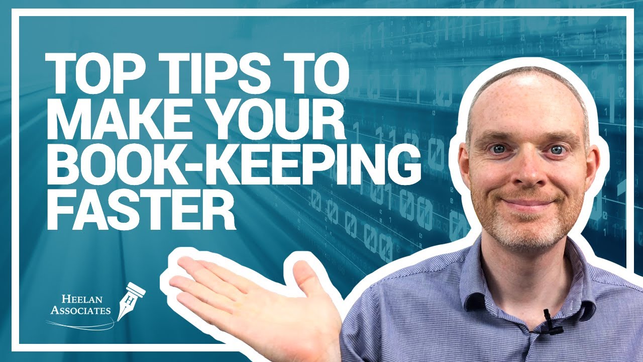 HOW TO SPEED UP YOUR BOOK-KEEPING (FOR A SMALL BUSINESS)