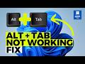 ALT + TAB Not Working FIX