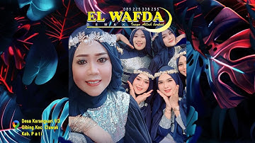 🔴 LIVE STREAM QASIDAH EL WAFDA - DESA KARANGSARI GIBING CLUWAK