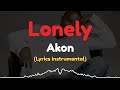 Akon - Lonely | Lyrics Instrumental